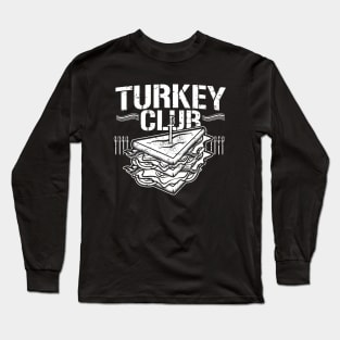 Turkey Club Long Sleeve T-Shirt